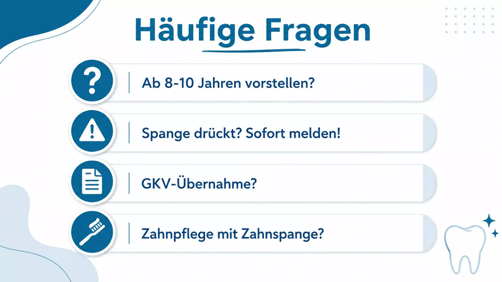 Eine Infografik mit häufigen Fragen zur Kieferorthopädie, wie Behandlungsbeginn, Kostenübernahme und Zahnpflege mit einer Zahnspange.
